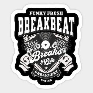 BREAKBEAT  - Funky Fresh 4 Life (white/grey) Sticker